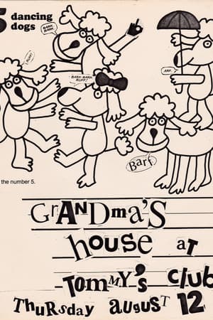 5 Dancing Dogs, Grandma's House