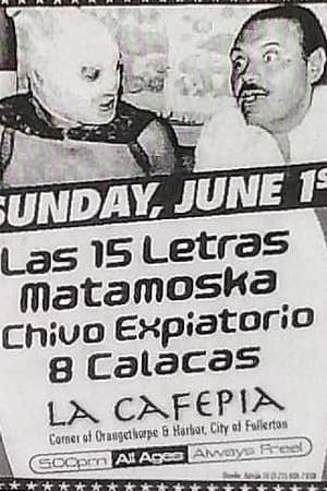 Las 15 Letras, Matamoska