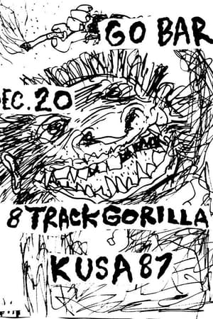 8 Track Gorilla, Kusa 87