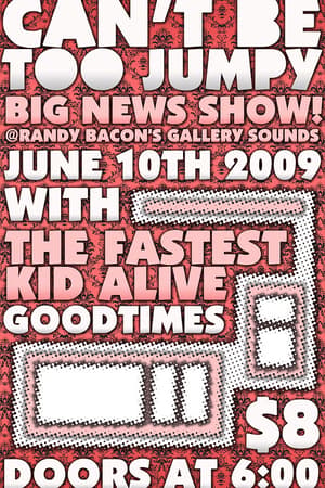 Can't Be Too Jumpy, The Fastest Kid Alive