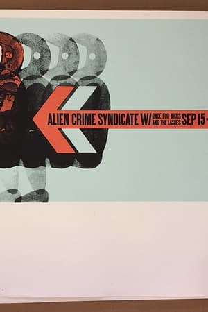 Alien Crime Syndicate, Once For Kicks