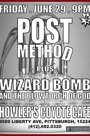 Post Method, Wizard Bomb and the Blowtorch of God