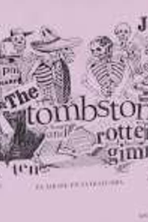 The Tombstones, Rotten Gimmick