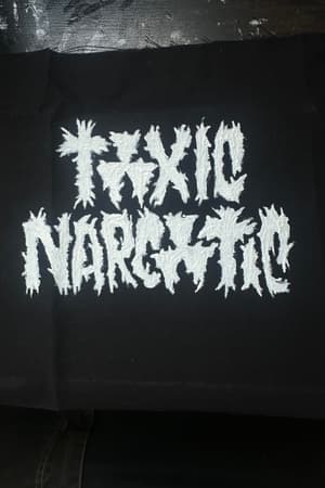Toxic Narcotic