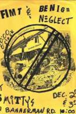 FIMT, Benign Neglect