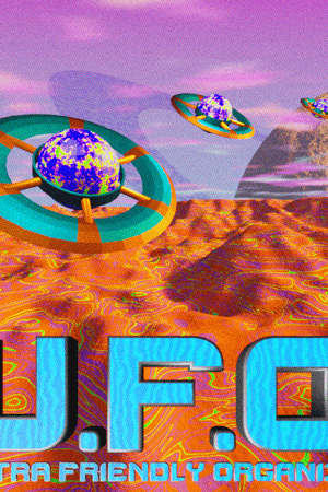 U.F.O., Ultra Friendly Organisms