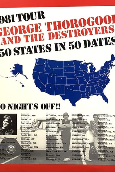 George Thorogood and the Destroyers Multiple cities across all 50 US states