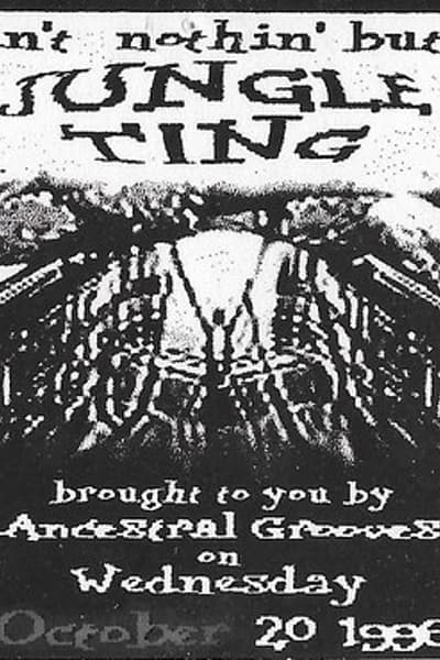 ain't nothin' but a Jungle Ting Oct 20, 1996