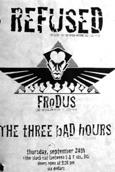 Refused, Frodus, The Three Bad Hours