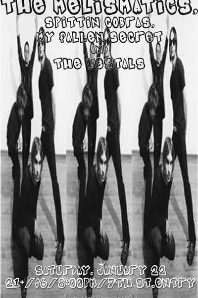The Melismatics, Spittin Cobras, My Fallen Secret