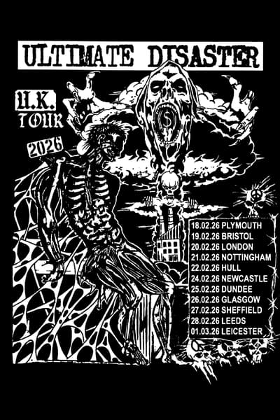 Ultimate Disaster Multiple cities (UK Tour)