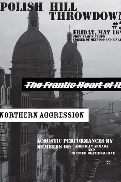 The Frantic Heart of It May 16, 2008 Pittsburgh