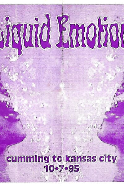Liquid Emotion Oct 7, 1995 Kansas City
