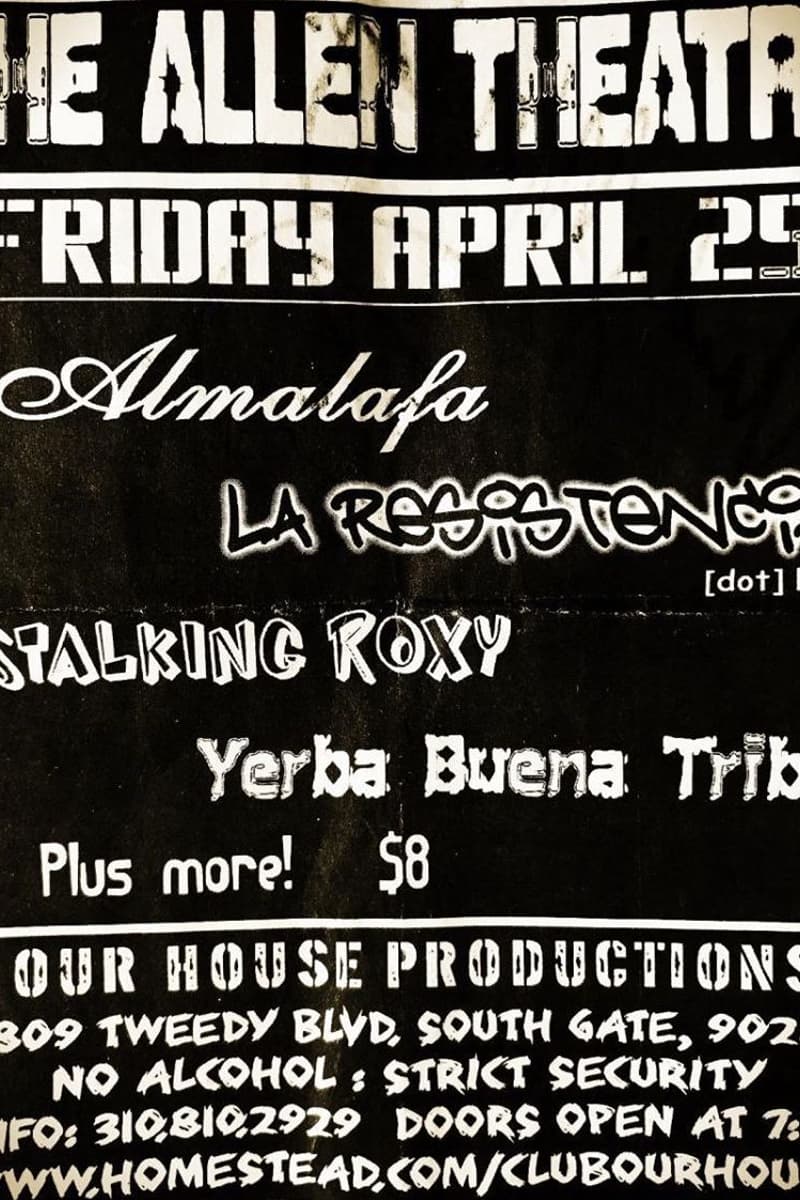 Stalking Roxy, Yerba Buena Tribe, La Resistencia, Almalafa - at The Allen Theatre - South Gate, CA