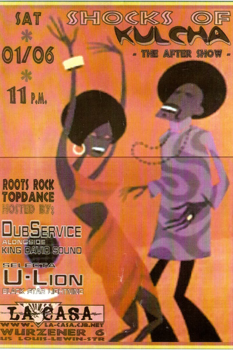 DubService, Shocks Of Kulcha - The After Show, Selecta U-Lion, King David Sound, Black Star Lightning - at La Casa - Berlin - Jun 1, 2002