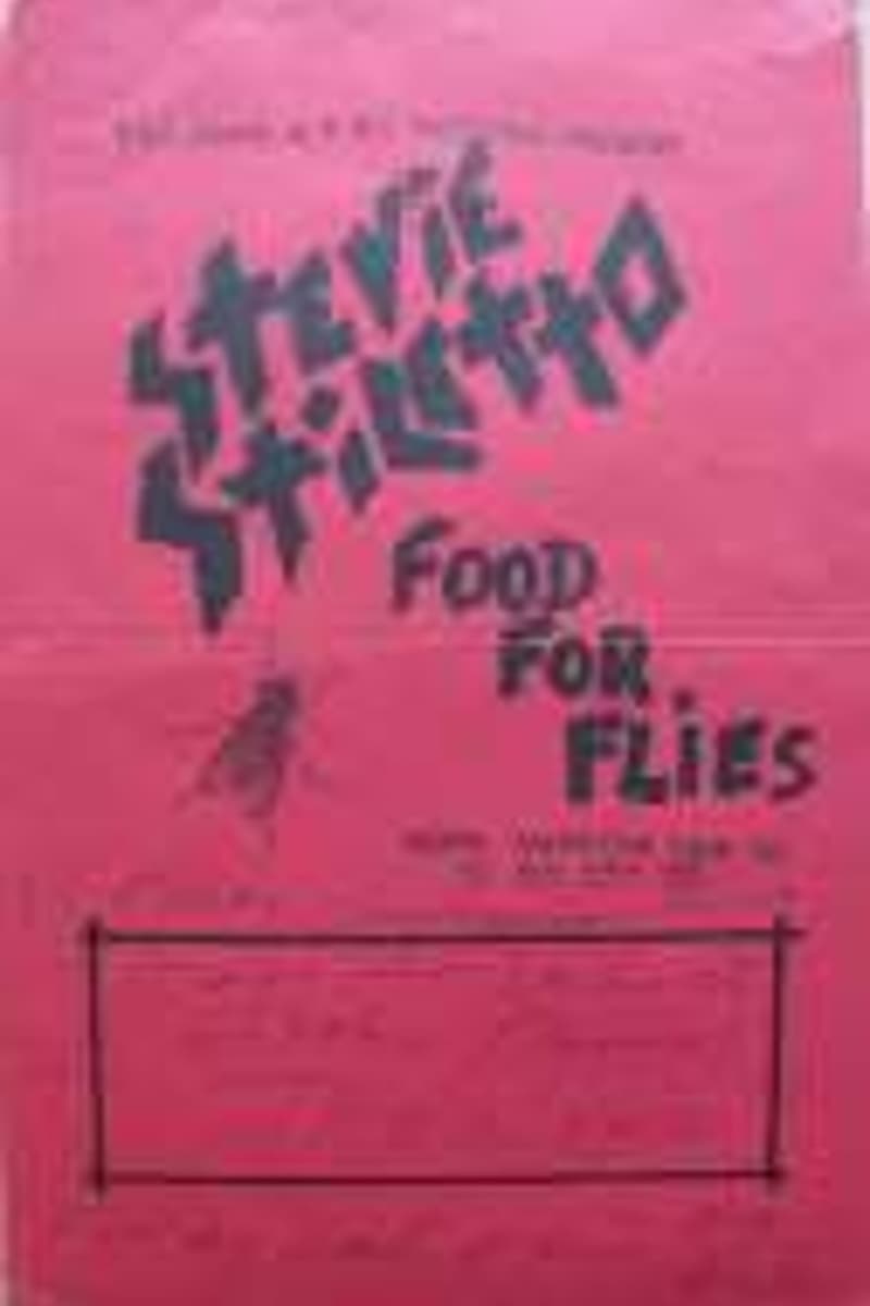 Stevie Stiletto, Food for Flies