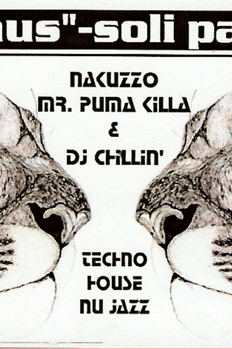 Nakuzzo, Mr. Puma Killa & DJ Chillin', Techno House Nu Jazz, Mr. Puma Killa, DJ Chillin', durchgekreuzt: PUMA-Logo - at Das Haus - Berlin - Jan 24, 2003