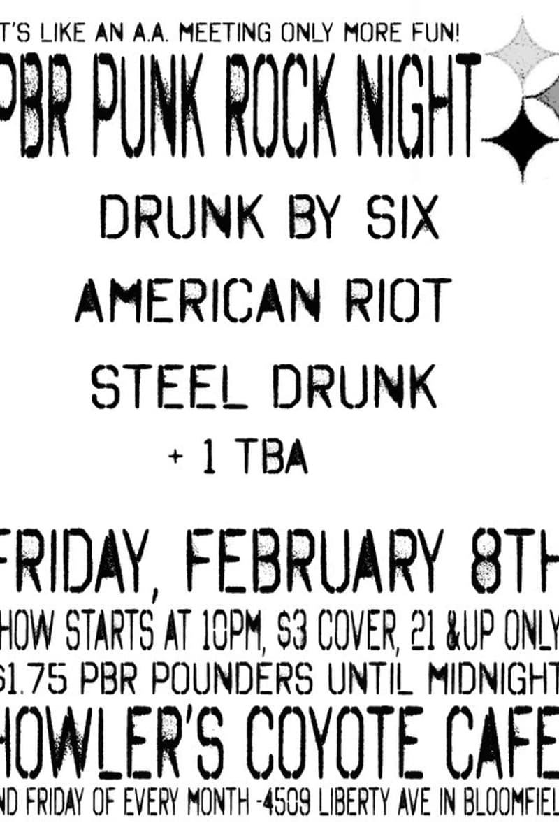 American Riot, Drunk By Six, Steel Drunk, TBA - at Howler's Coyote Cafe - Bloomfield