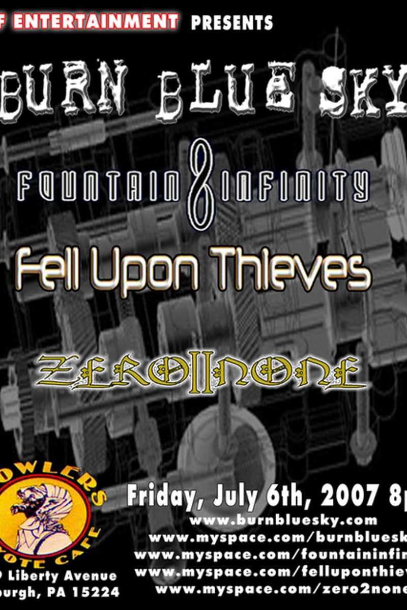 Burn Blue Sky, Fountain 8 Infinity, Zero II None, Fell Upon Thieves - at Howler's Coyote Cafe - Pittsburgh, PA - Jul 6, 2007