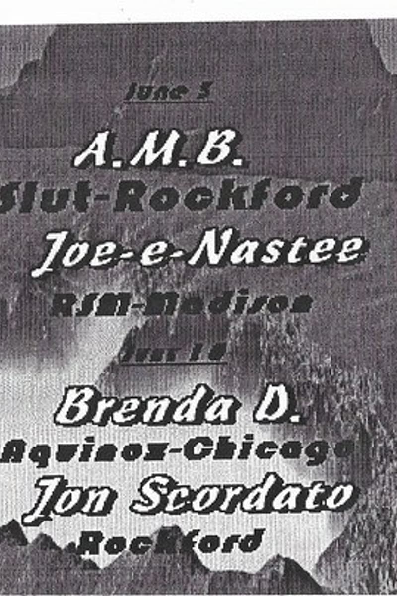 Joe-e-Nastee, Loko, Slut-Rockford, C-huks, Brenda D. - Rockford, IL