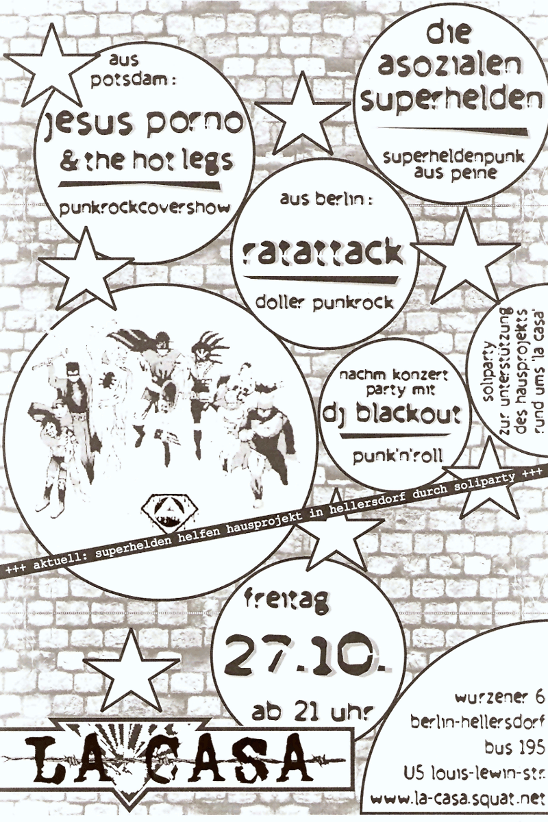 Ratattack, aus potsdam: Jesus Porno & The Hot Legs - punkrockcovershow, nachm konzert party mit dj blackout - punk'n'roll, Die Asozialen Superhelden, aus berlin: Ratattack - doller punkrock - at La Casa - Berlin - Oct 27, 2006