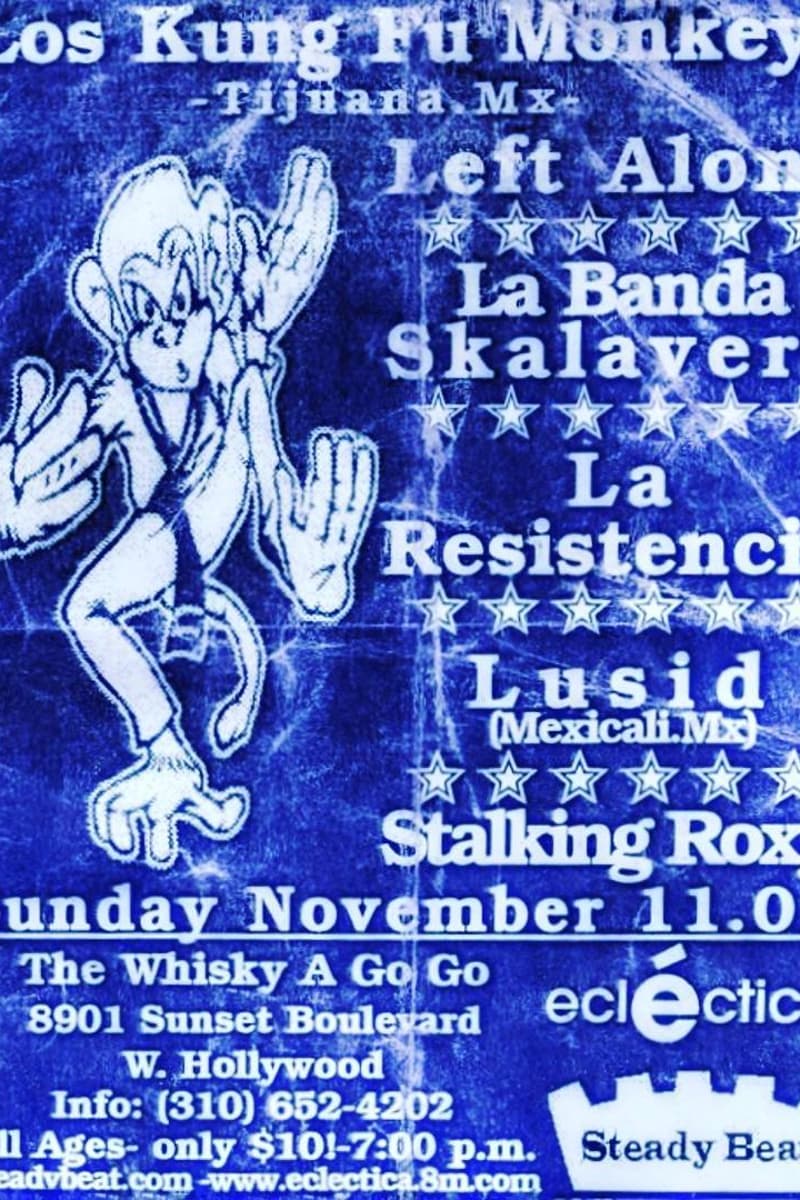 Los Kung Fu Monkeys, Stalking Roxy, La Resistencia, La Banda Skalavera, Left Alone - at The Whisky A Go Go - West Hollywood, CA - Nov 11, 2001