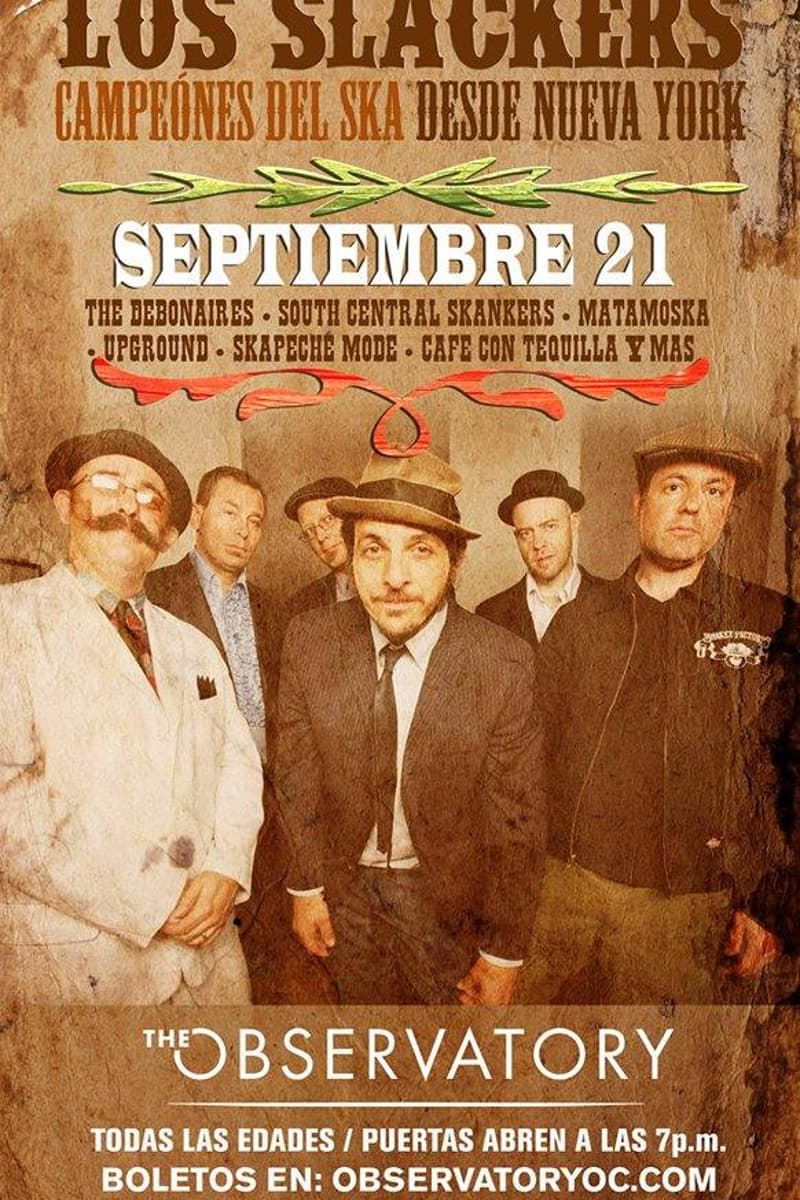 Matamoska, Upground, The Debonaires, Skapeché Mode, Los Slackers - at The Observatory - Santa Ana, CA