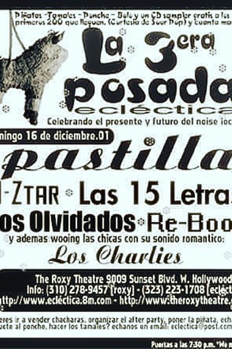 Las 15 Letras, Los Charlies, Los Olvidados, U-Ztar, Re-boot - at The Roxy Theatre - West Hollywood, CA - Dec 16, 2001
