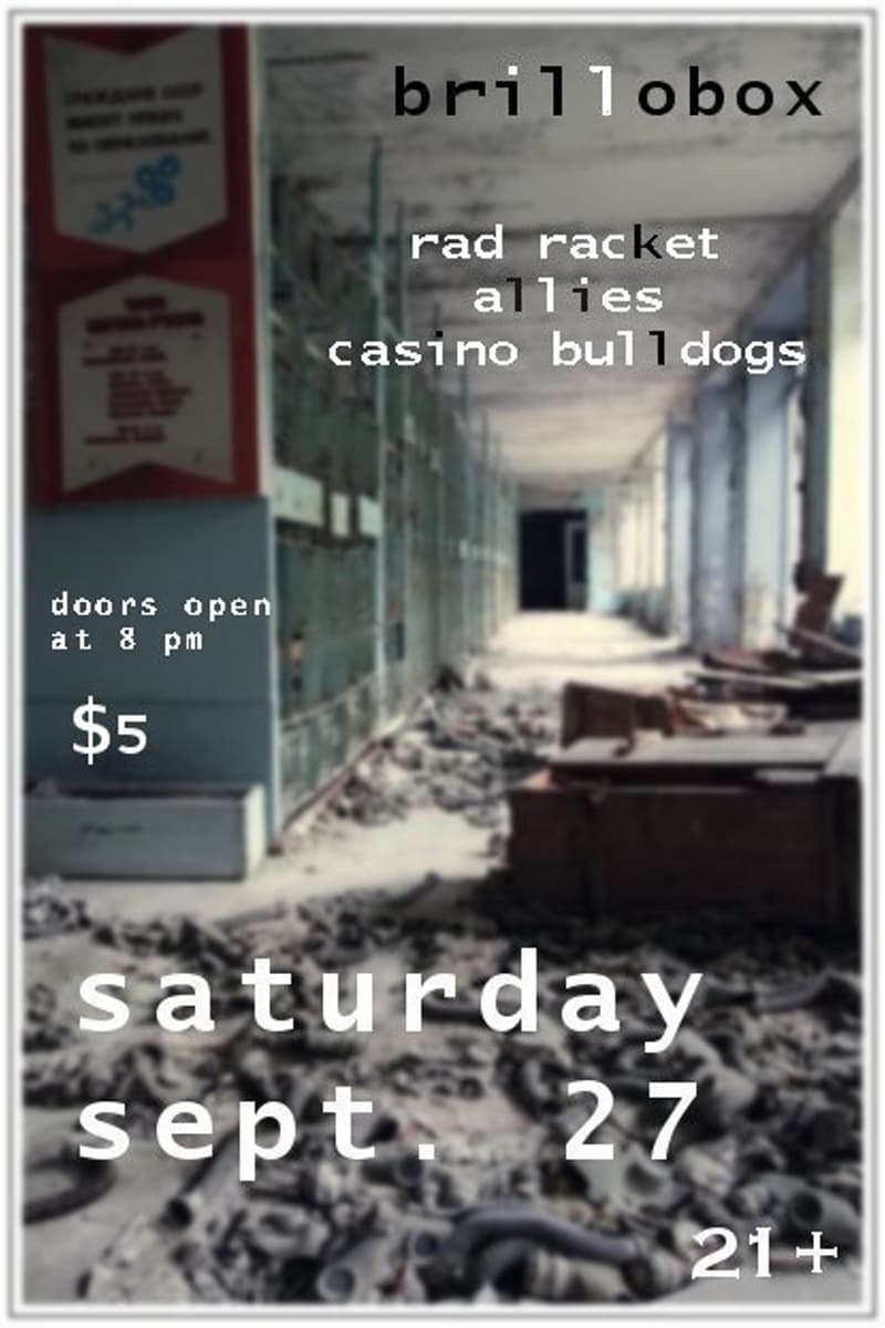 Rad Racket, Casino Bulldogs, Allies - at Brillobox