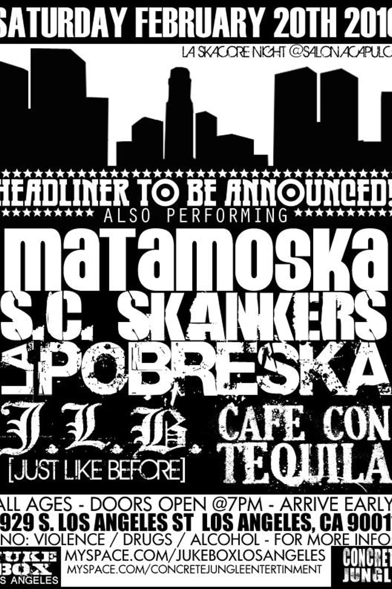Matamoska, S.C. Skankers, J.L.B. (Just Like Before), Cafe Con Tequila, La Pobreska - at Salon Acapulco - Los Angeles, CA - Feb 20, 2010