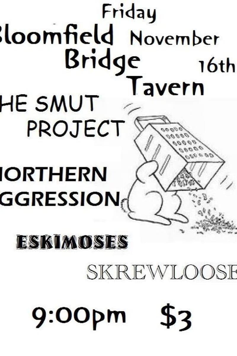 The Smut Project, Eskimoses, Skrewloose, Northern Aggression - at Bloomfield Bridge Tavern - Pittsburgh, PA - Nov 16, 2001