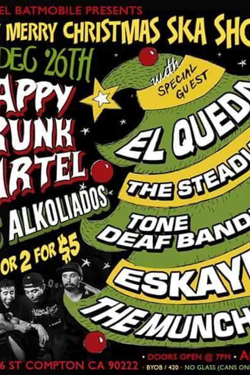 Tone Deaf Banditos, Eskayeh, The Steadians, Los Alkoliados, The Munchies - Compton, CA - Dec 26, 2015
