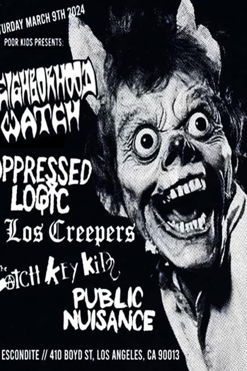 Oppressed Logic, Neighborhood Watch, Public Nuisance, Los Creepers, The Latch Key Kids - at The Escondite - Los Angeles, CA - Mar 9, 2024