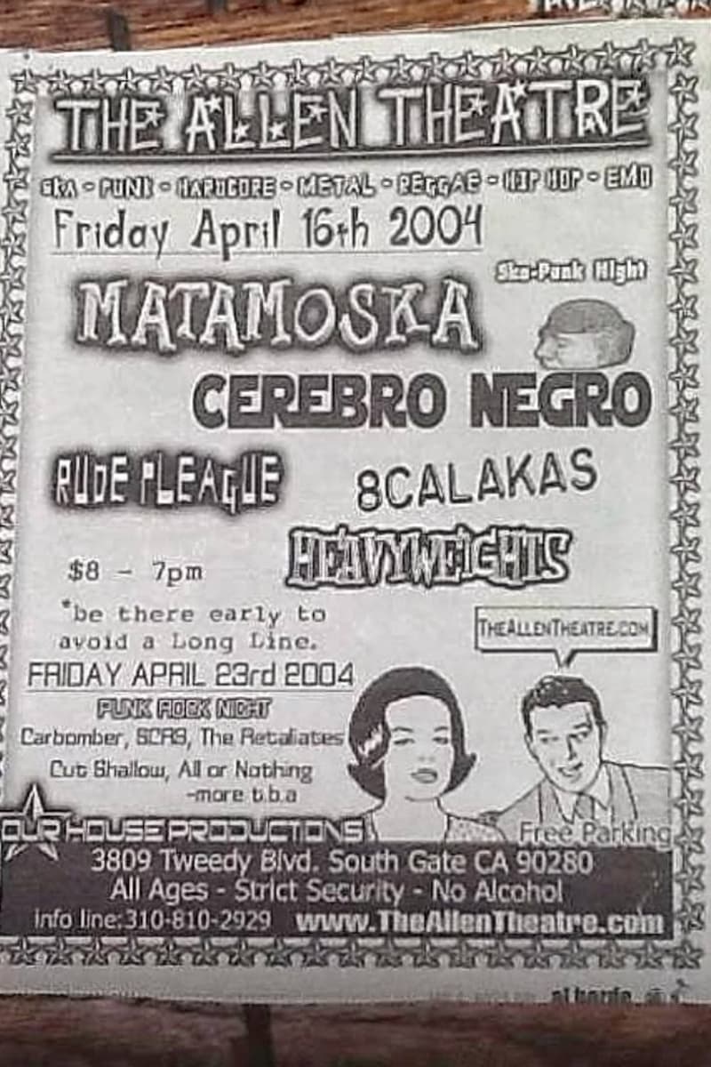 Matamoska, Cerebro Negro, All or Nothing, SCRS, Heavyweights - at The Allen Theatre - South Gate, CA - Apr 16, 2004