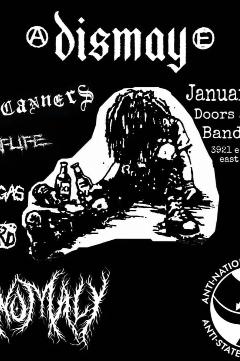 Anomaly, Scanners, Dismay, End of Life, Corpse Gas - East Los Angeles, CA
