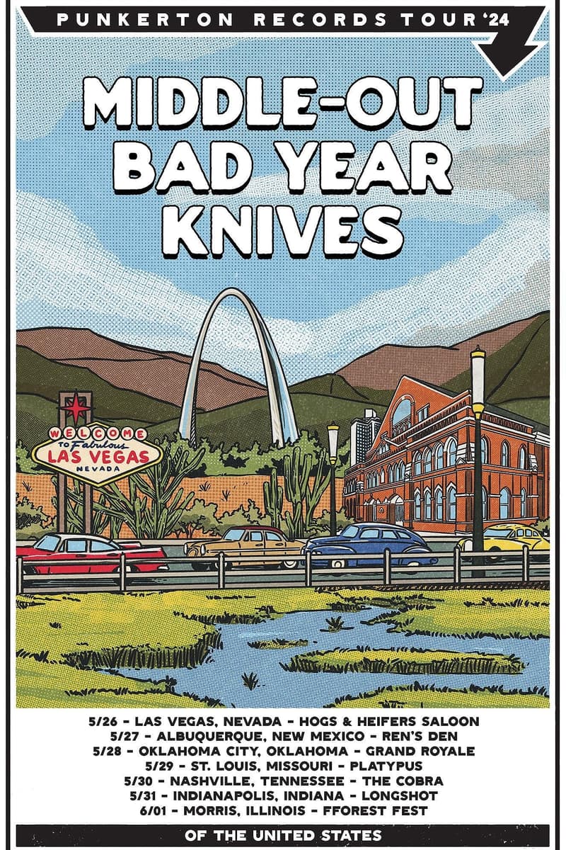 Middle-Out, Knives, Bad Year - at Multiple venues (tour flyer) - Hogs & Heifers Saloon, Ren's Den, Grand Royale, Platypus, The Cobra, Longshot, Fforest Fest - Multiple cities - Las Vegas, Albuquerque, Oklahoma City, St. Louis, Nashville, Indianapolis, Morris, NV, NM, OK, MO, TN, IN, IL - May 26, 2024