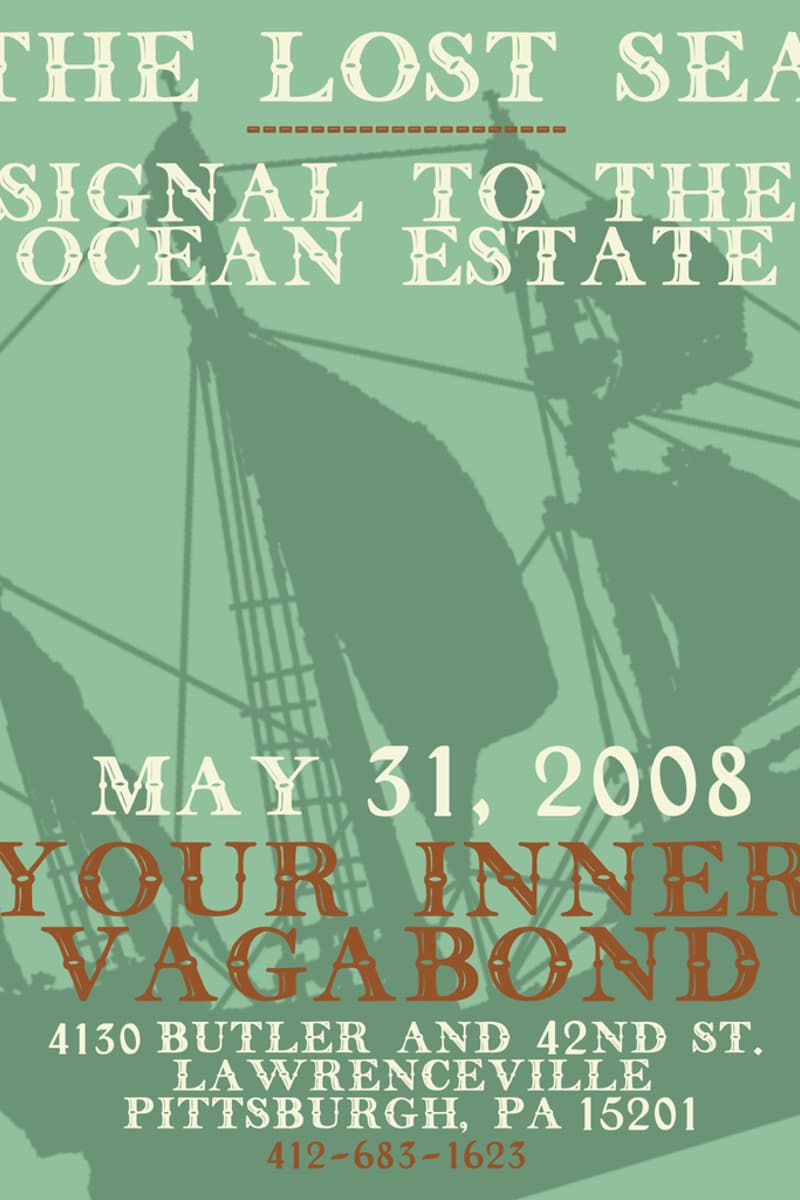 signal to the ocean estate, The Lost Sea - at Your Inner Vagabond - Pittsburgh, PA - May 31, 2008