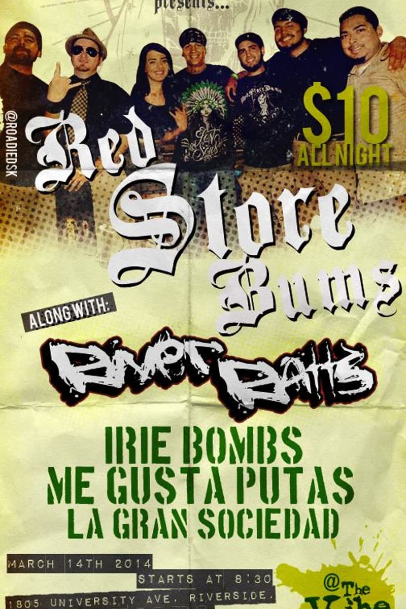 Me Gusta Putas, Red Store Bums, Irie Bombs, La Gran Sociedad, River Rats - at The Vibe Bar and Grill - Riverside, CA - Mar 14, 2014