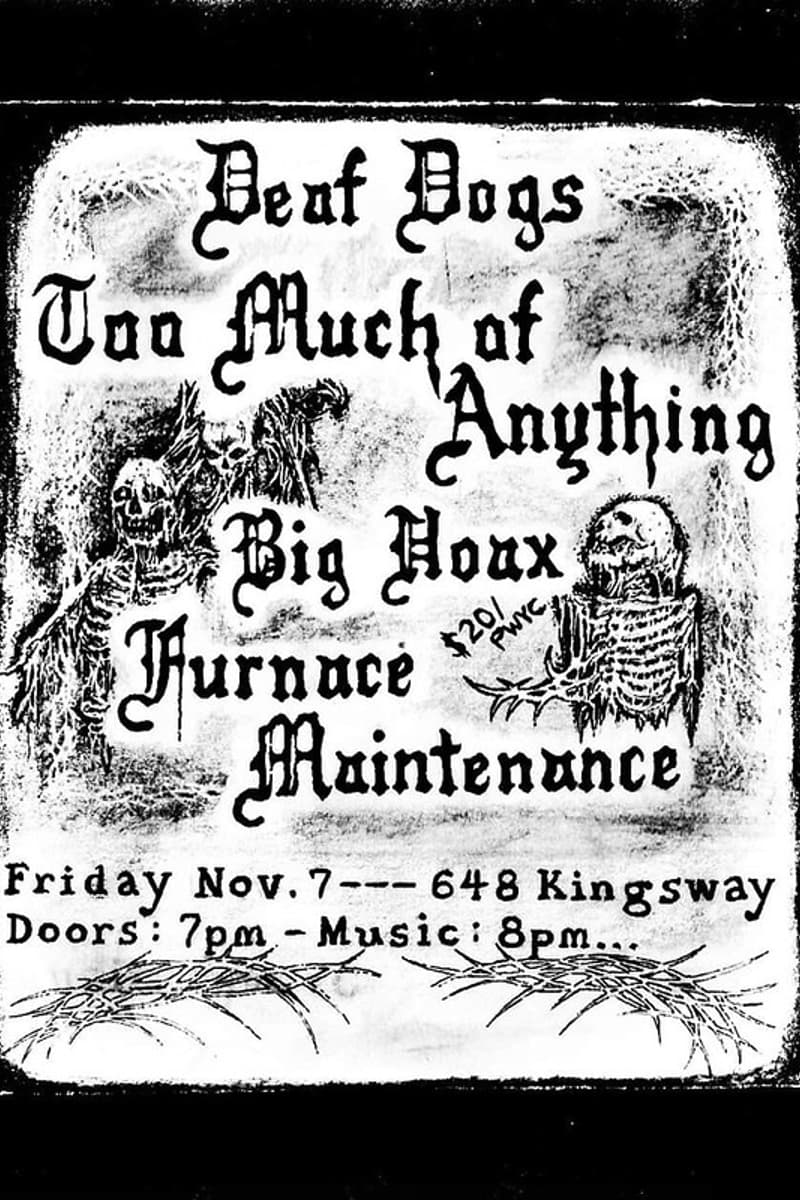 Furnace Maintenance, Big Hoax, Deaf Dogs, Too Much of Anything - Vancouver
