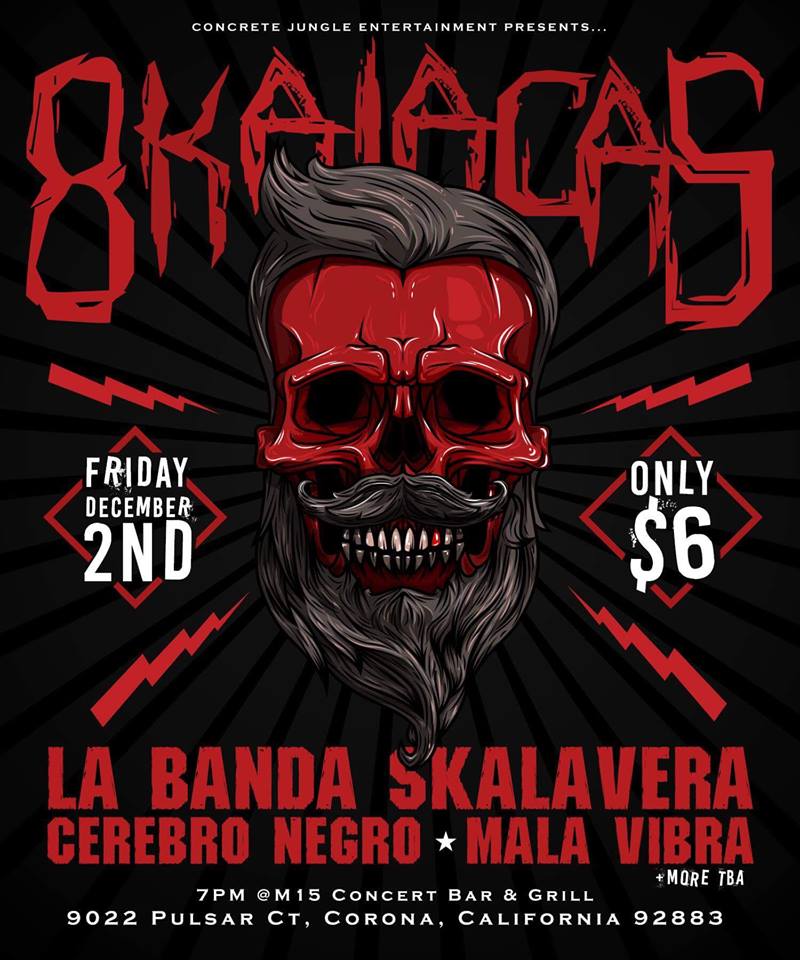 Cerebro Negro, Mala Vibra, 8Kalacas, La Banda Skalavera - at M15 Concert Bar & Grill - Corona, CA - Dec 2, 2016