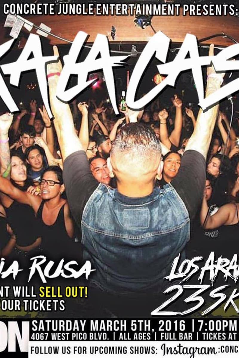 Los Arambula, 23 Skunks, Mafia Rusa, 8KA LA CAS - at Union - Los Angeles, CA - Mar 5, 2016