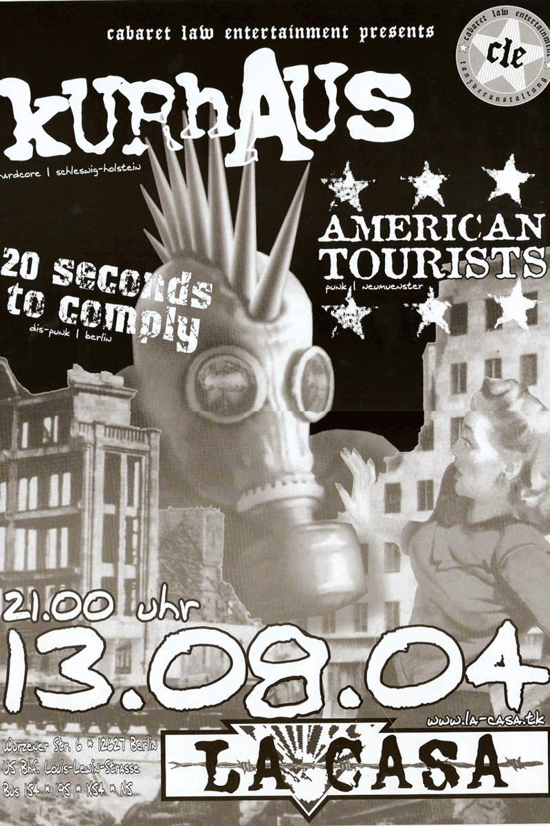 Kurhaus, Kurhaus / hardcore | schleswig-holstein, cabaret law entertainment presents, American Tourists, American Tourists / punk | neumuenster - at La Casa - Berlin - Aug 13, 2004