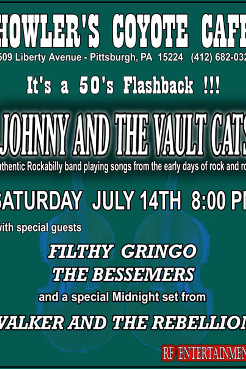 The Bessemers, Johnny and the Vault Cats, Filthy Gringo, Walker and the Rebellion - at Howler's Coyote Cafe - Pittsburgh, PA