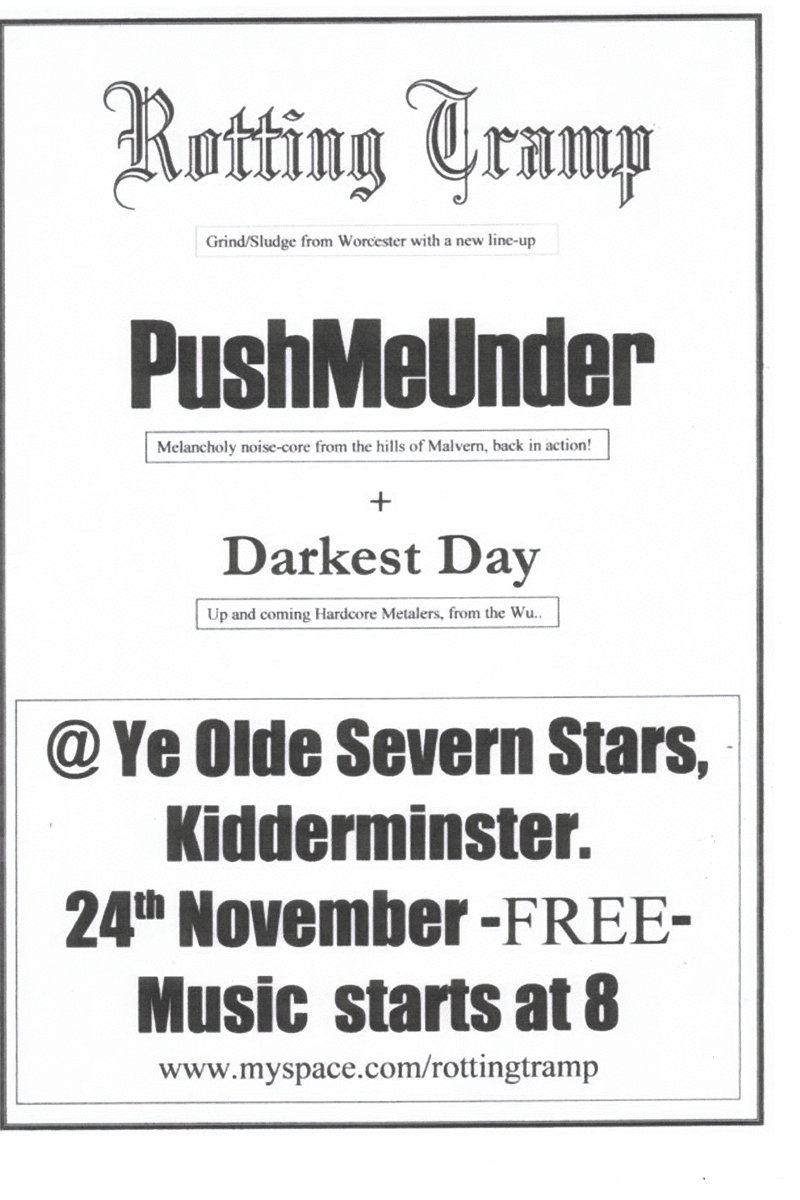 PushMeUnder, Rotting Tramp, Darkest Day - at Ye Olde Severn Stars - Kidderminster