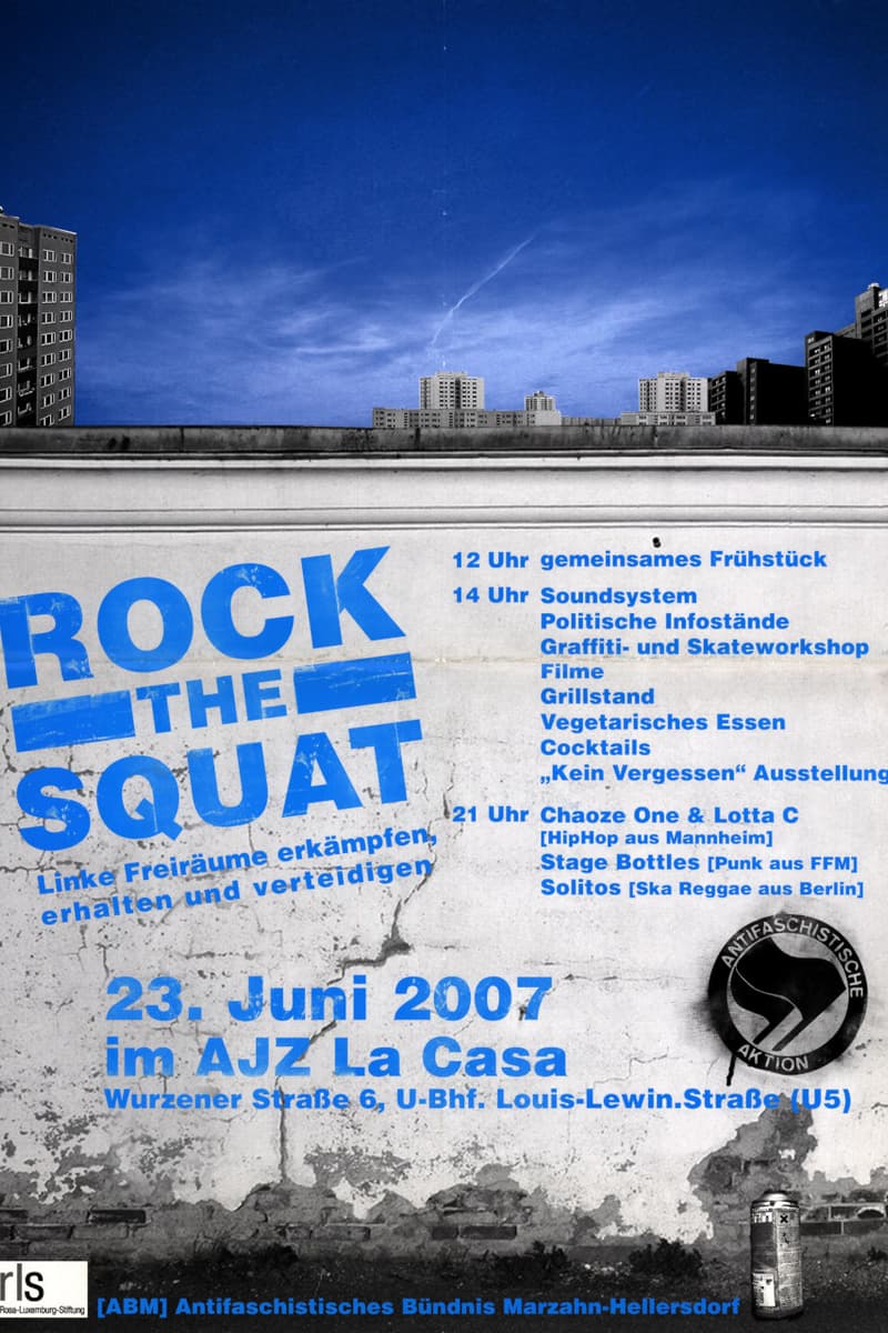 Wurzener Straße 6, U-Bhf. Louis-Lewin.Straße, Linke Freiräume erkämpfen, erhalten und verteidigen, Rock The Squat, Chaoze One & Lotta C, Stage Bottles - at AJZ La Casa - Berlin - Jun 23, 2007