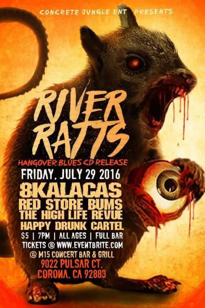 Red Store Bums, The High Life Revue, 8Kalacas, River Ratts, Happy Drunk Cartel - at M15 Concert Bar & Grill - Corona, CA - Jul 29, 2016