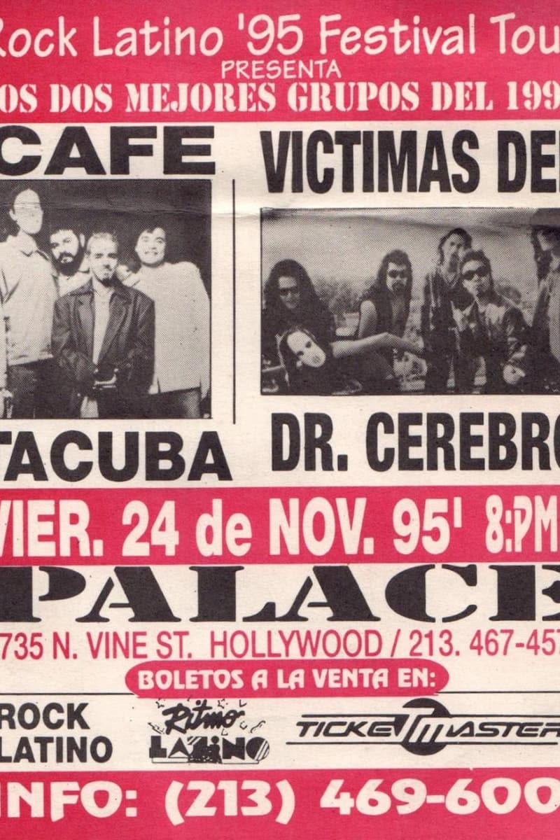 Cafe Tacuba, Victimas Del Dr. Cerebro - at Palace - Hollywood, CA - Nov 24, 1995