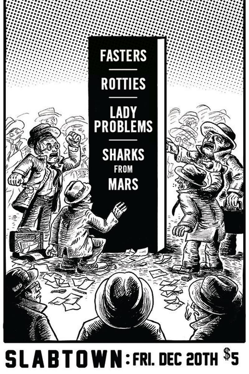 Lady Problems, Sharks From Mars, Fasters, Rotties - at Slabtown