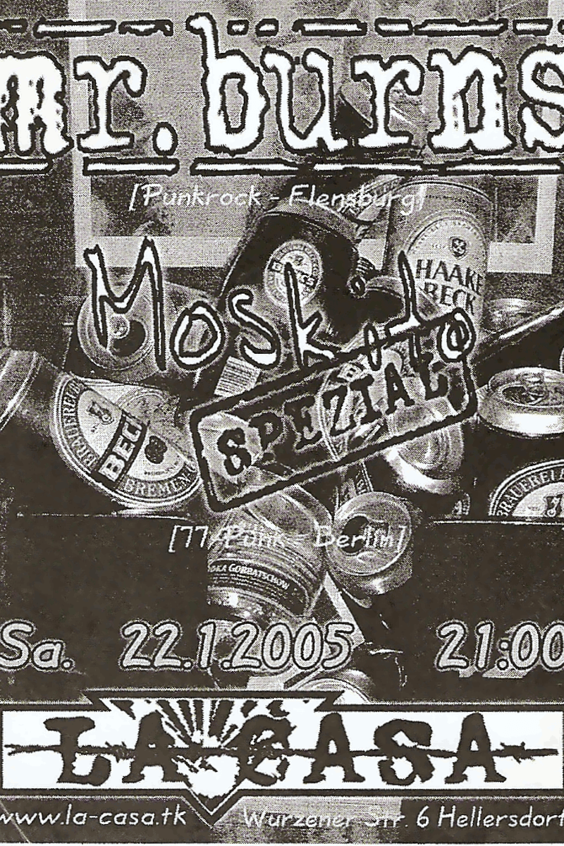 Moskito Spezial, Mr. Burns - at La Casa - Berlin - Jan 22, 2005
