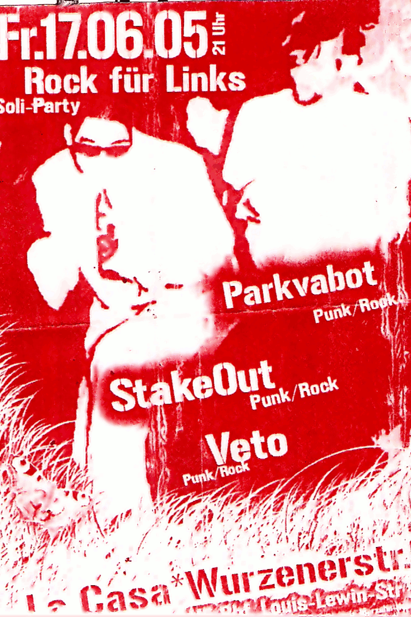 Veto, StakeOut Punk/Rock, StakeOut, Parkvabot, Parkvabot Punk/Rock - at La Casa - Berlin - Jun 17, 2005
